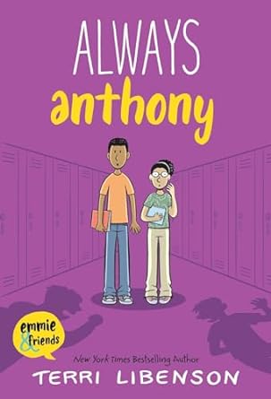 Emmie &Amp; Friends: Always Anthony by Terri Libenson, ISBN 9780063320925