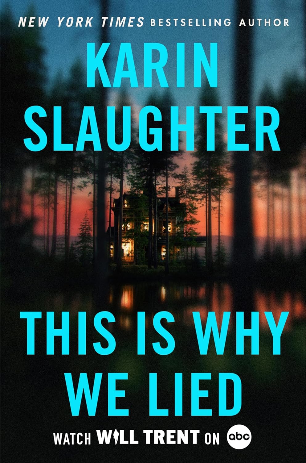 This Is Why We Lied by Karin Slaughter, ISBN 9780063336728