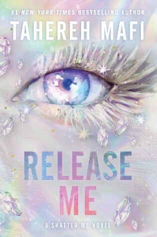 Release Me by Tahereh Mafi, ISBN 9780063419087
