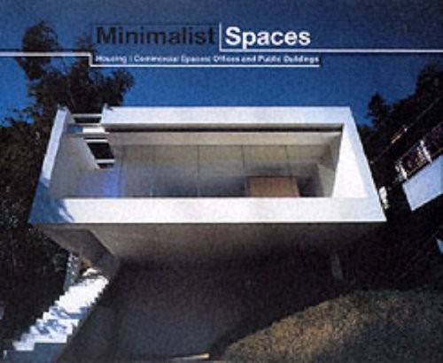 Minimalist spaces.