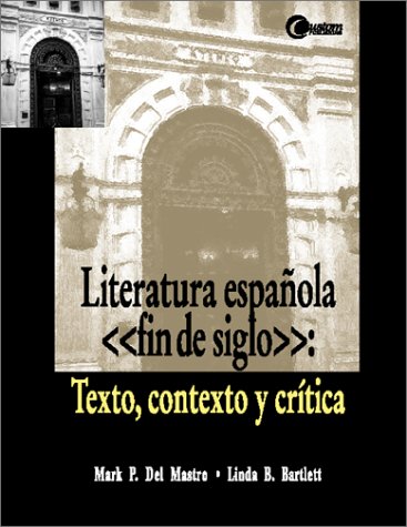 Literatura espanola, fin de siglo : Texto, contexto y critica