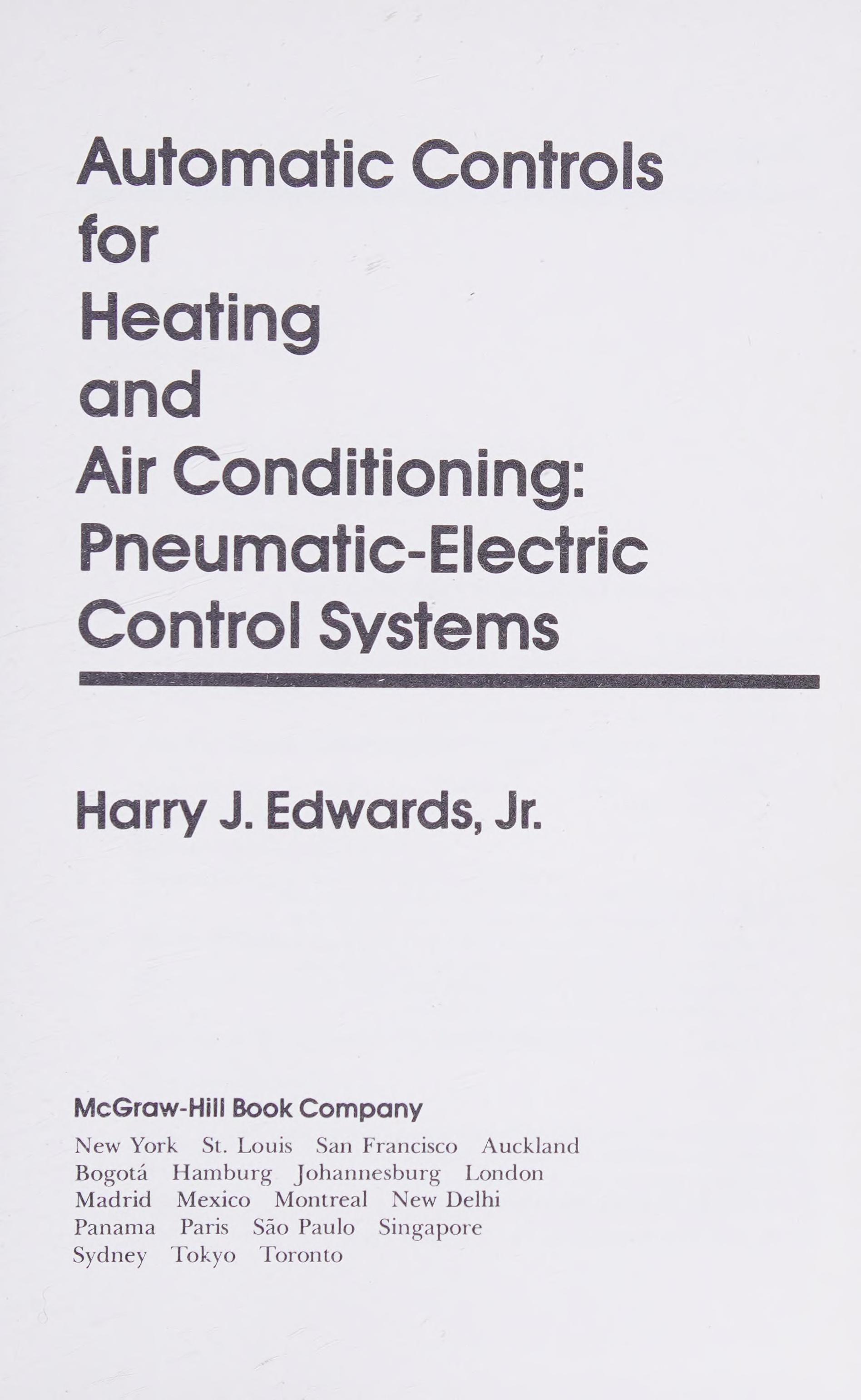 Automatic Controls For Heating And Air Conditioning: Pneumatic Electric Control Systems