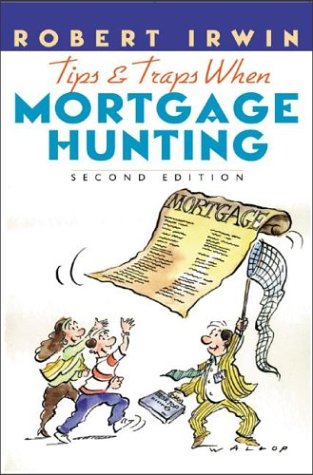 Tips and Traps When Mortgage Hunting 2/E