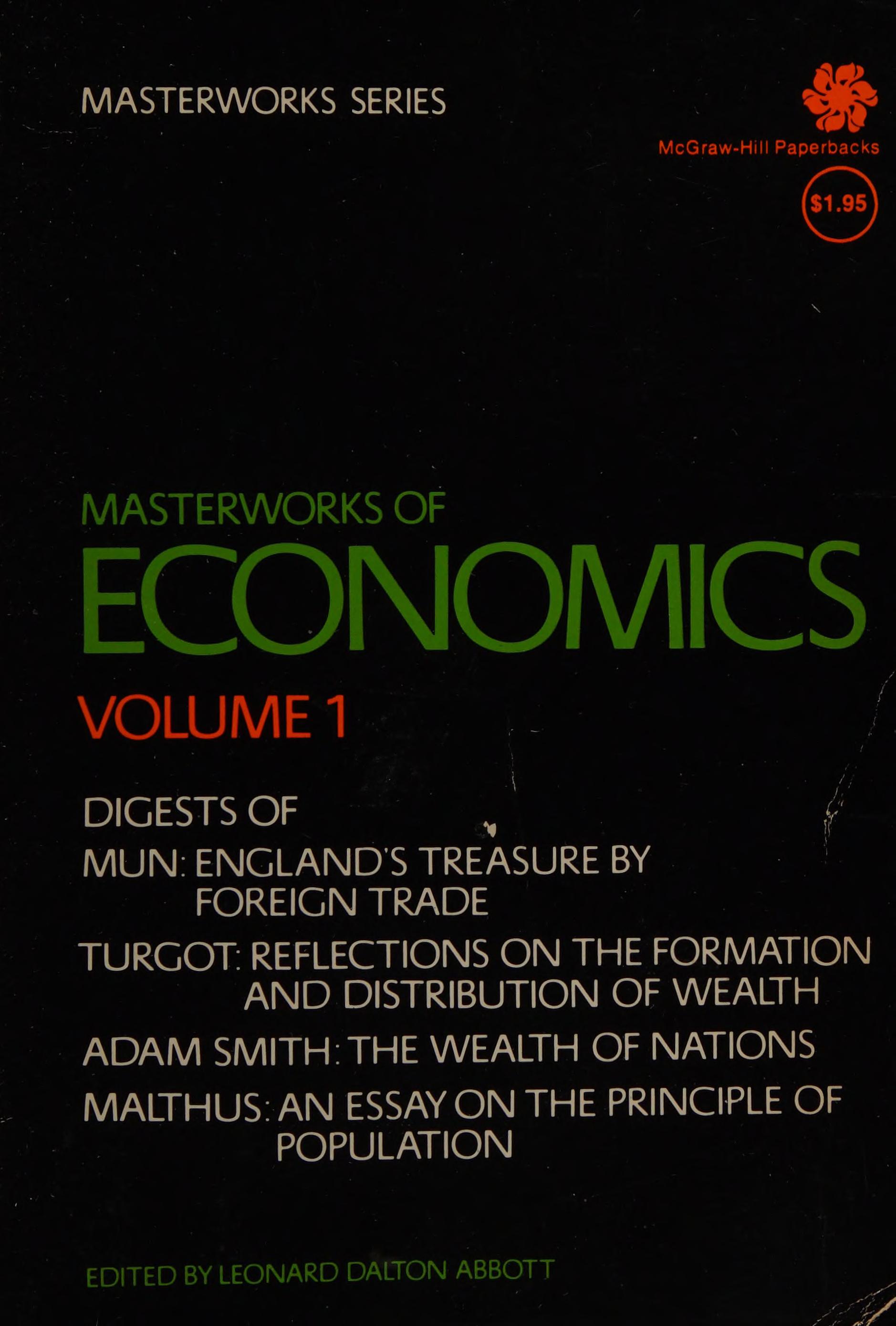 Masterworks Of Economics Volume 1 - Mun, Turgot, Adam Smith, Malthus