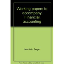 Working papers to accompany Financial accounting