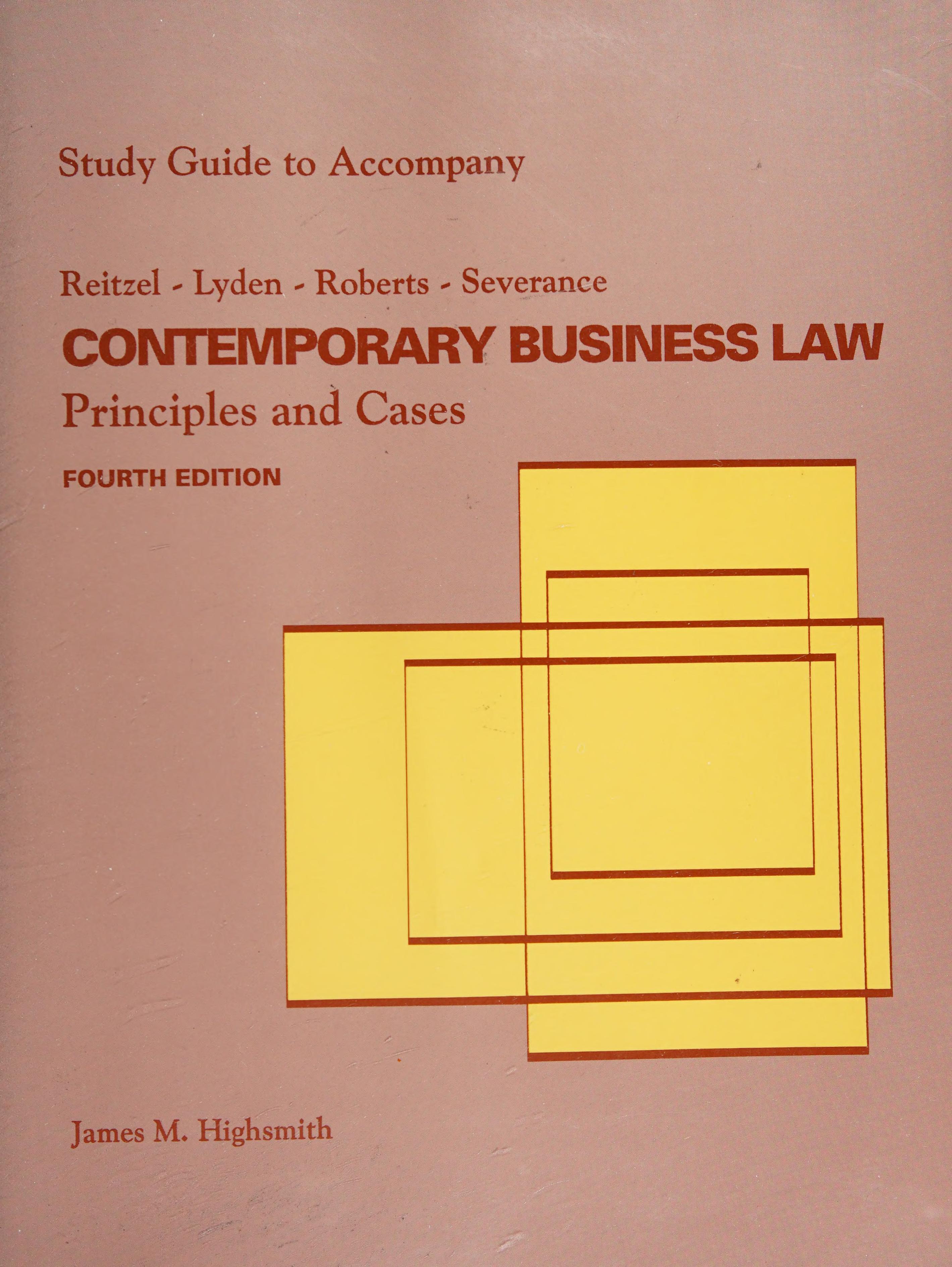 Study Guide To Accompany Reitzel/Lyden/Roberts/Severance Contemporary Business Law