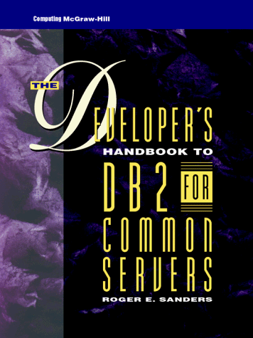 The Developer'S Handbook To DB2 For Common Servers