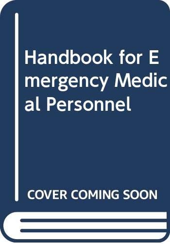 Handbook for Emergency Medical Personnel
