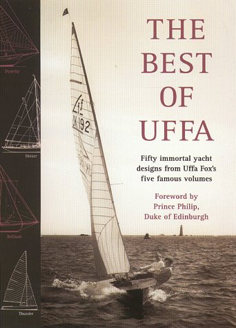 Best of Uffa: Fifty Immortal Yacht Designs from Uffa Fox's Five Famous Volumes