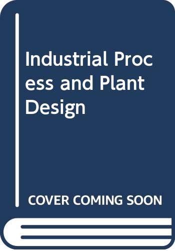 Industrial Process And Plant Design