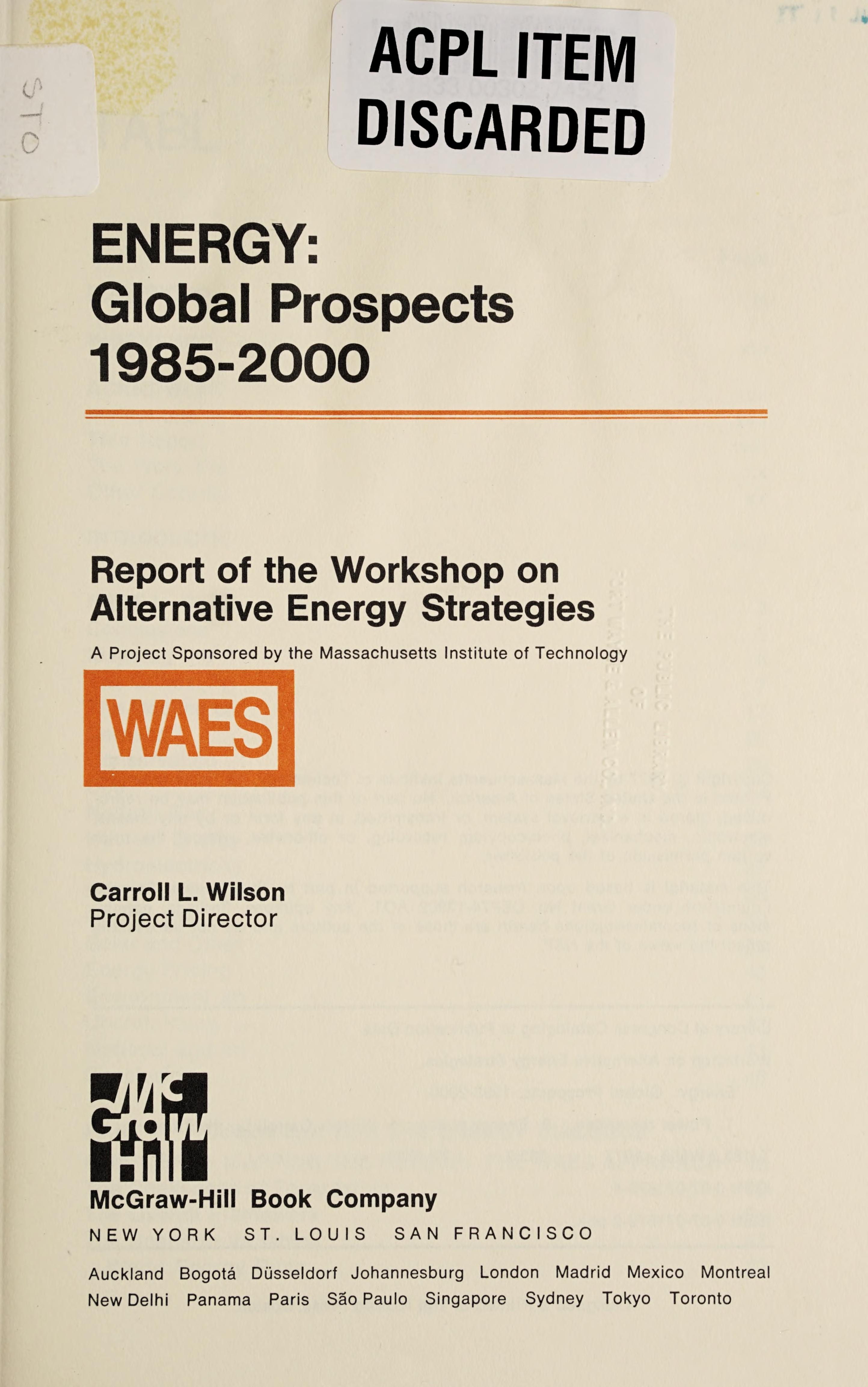 Energy: Global Prospects, 1985-2000 : Report Of The Workshop On Alternative Energy Strategies (Waes), A Project Sponsored By The Massachusetts Institute Of Technology