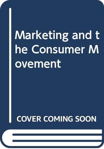 Marketing And The Consumer Movement