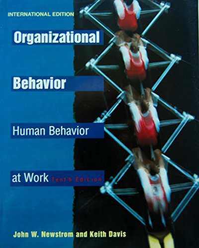 Organizational Behavior: Human Behavior At Work