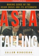 Asia Falling H C: Making Sense of the Asian Crisis and Its Aftermath