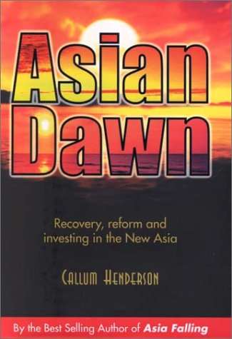 Asian Dawn: Recovery, Reform and Investing in the New Asia