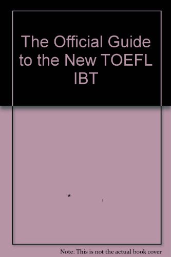 The Official Guide to the New Toefl Ibt