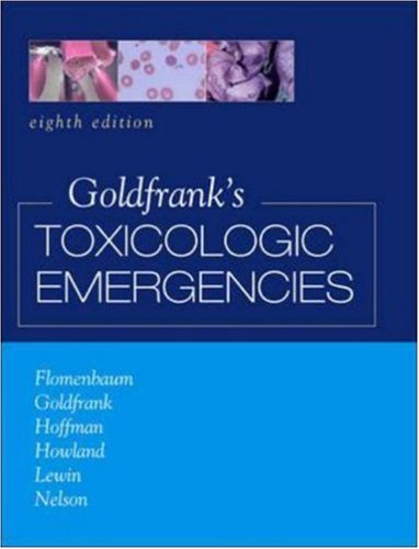 Goldfrank's Toxicologic Emergencies, Eighth Edition
