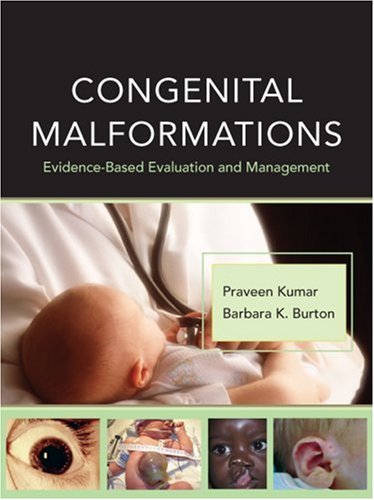 Congenital Malformations: Evidence-Based Evaluation and Management