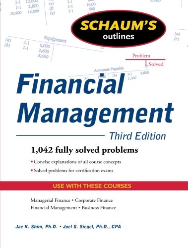 Schaum'S Outline Of Financial Management, Third Edition