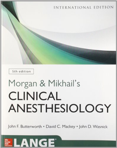 Morgan And Mikhail'S Clinical Anesthesiology