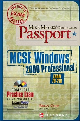 Mike Meyers' MCSE For Windows (R) 2000 Professional Certification Passport