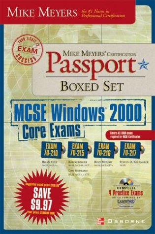 Mike Meyers' Mcse Windows(R) 2000 Core Exams Certification Passport Boxed Set (Exams 70-210,70-215,70-216,70-217)
