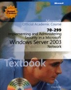Implementing And Administering Security In A Microsoft Windows Servor Network: 2003