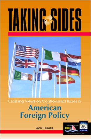 Taking Sides: Clashing Views On Controversial Issues In American Foreign Policy
