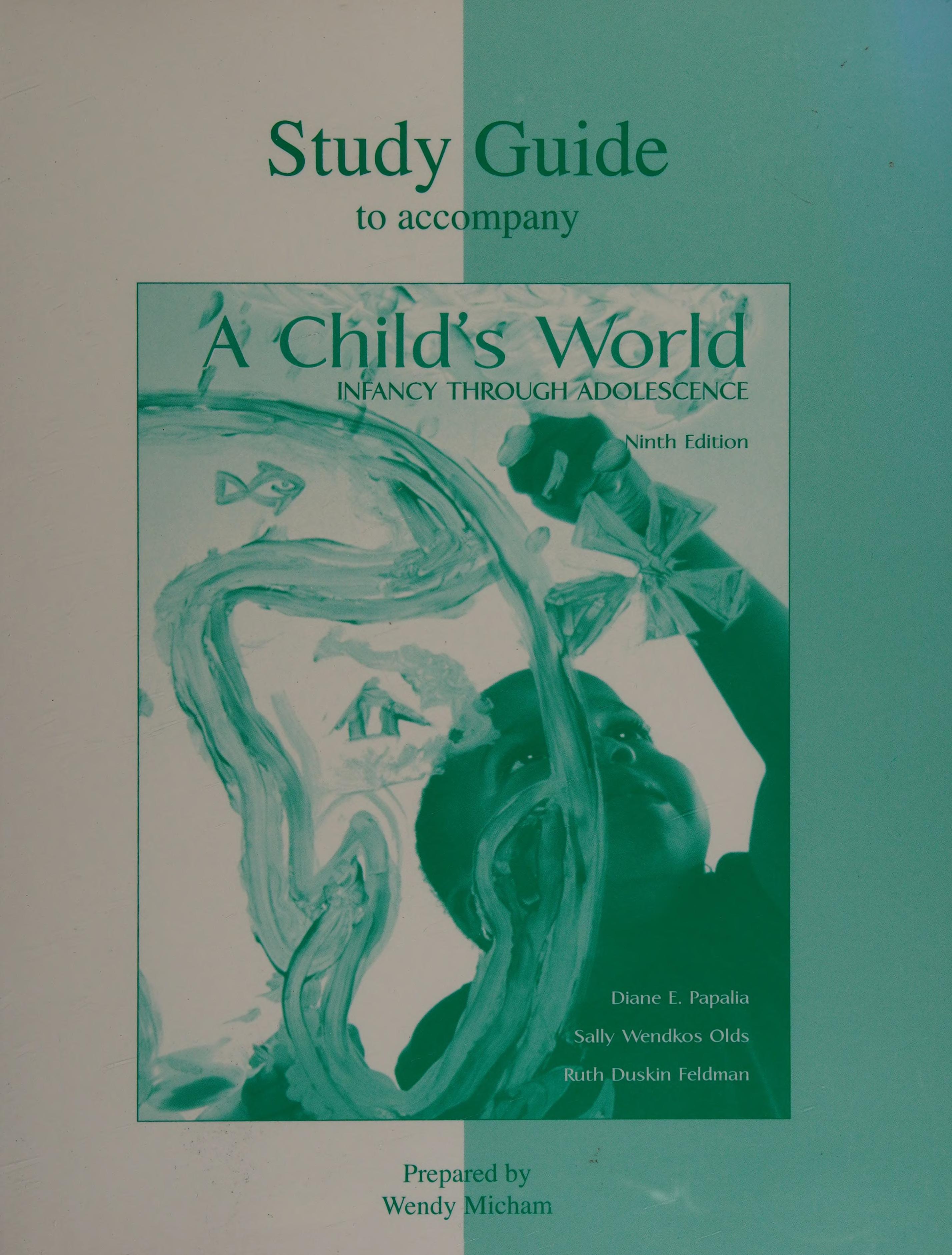 Study Guide to Accompany A Child's World Infancy Through Adolesence Ninth Edition
