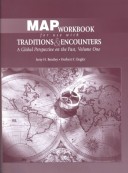 Map Workbook for Use with Traditions & Encounters: A Global Perspective on the Past, Volume One