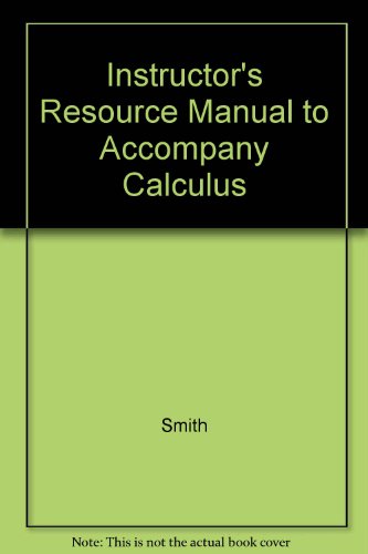 Instructor's Resource Manual to Accompany Calculus