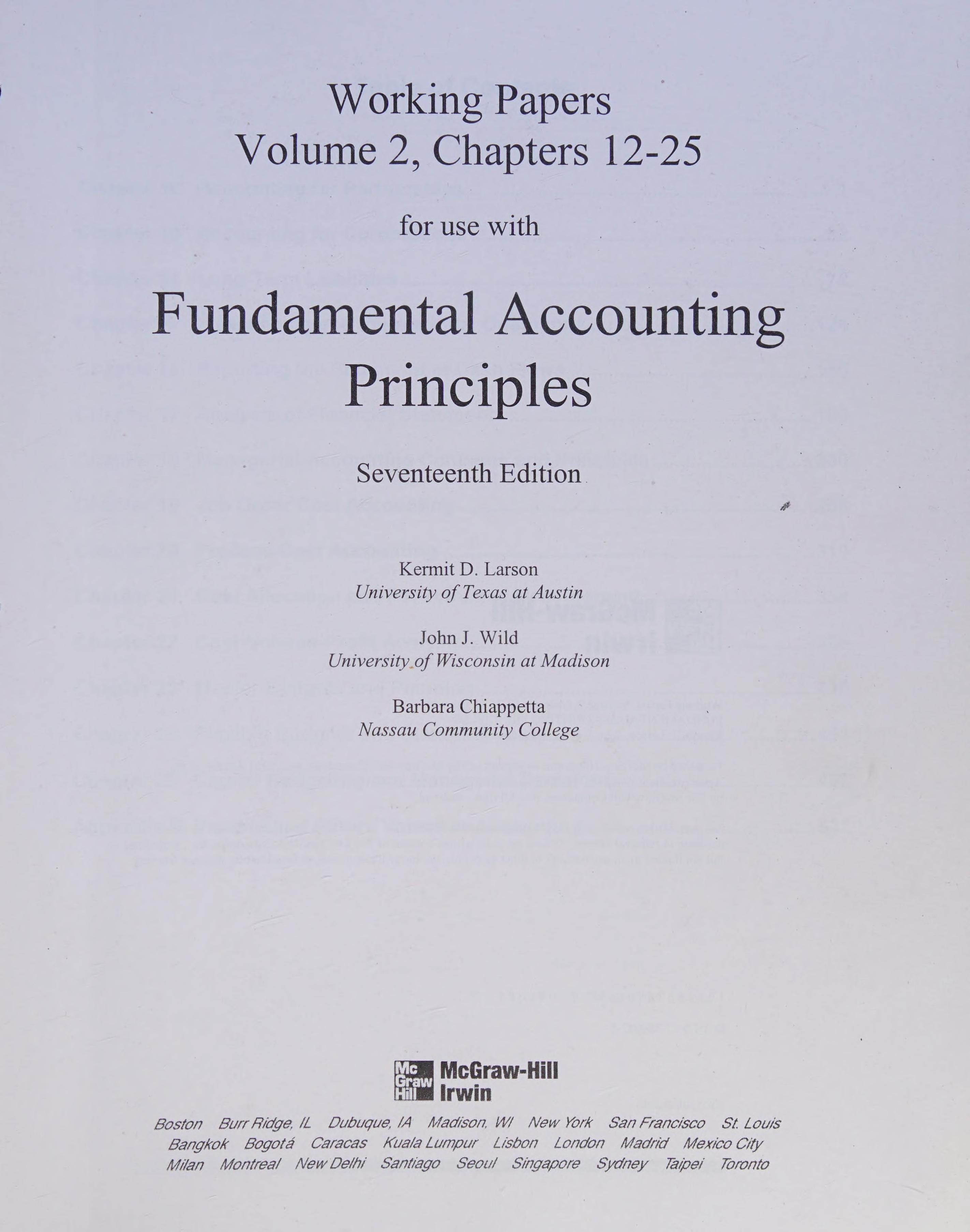 Working Papers for Use with Fundamental Accounting Principles Vol. 2, Chapters 12-25