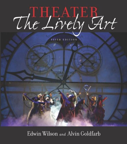 Theater: The Lively Art, 5/E