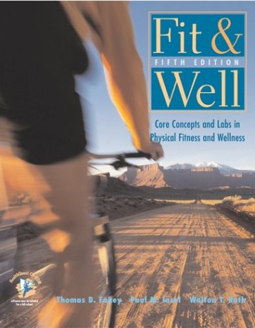 Fit & Well: Core Concepts and Labs in Physical Fitness and Wellness with HQ 4.2 CD, Fitness & Nutrition Journal and PW OLC Bind-in Passcard
