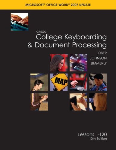 Gregg College Keyboarding & Document Processing (GDP); Microsoft Word 2007 Update, Lessons 1-120, Main Text