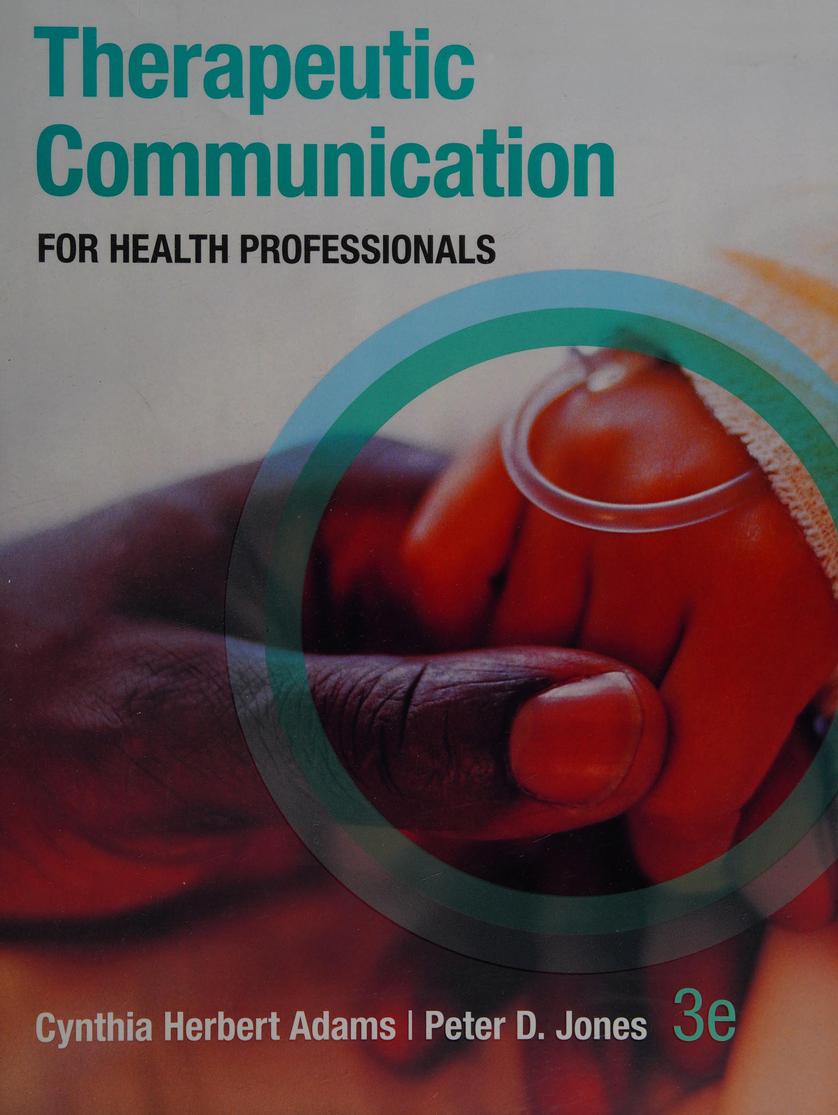 Therapeutic Communication For Health Professionals