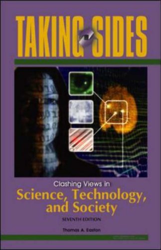 Taking Sides: Clashing Views In Science, Technology, And Society