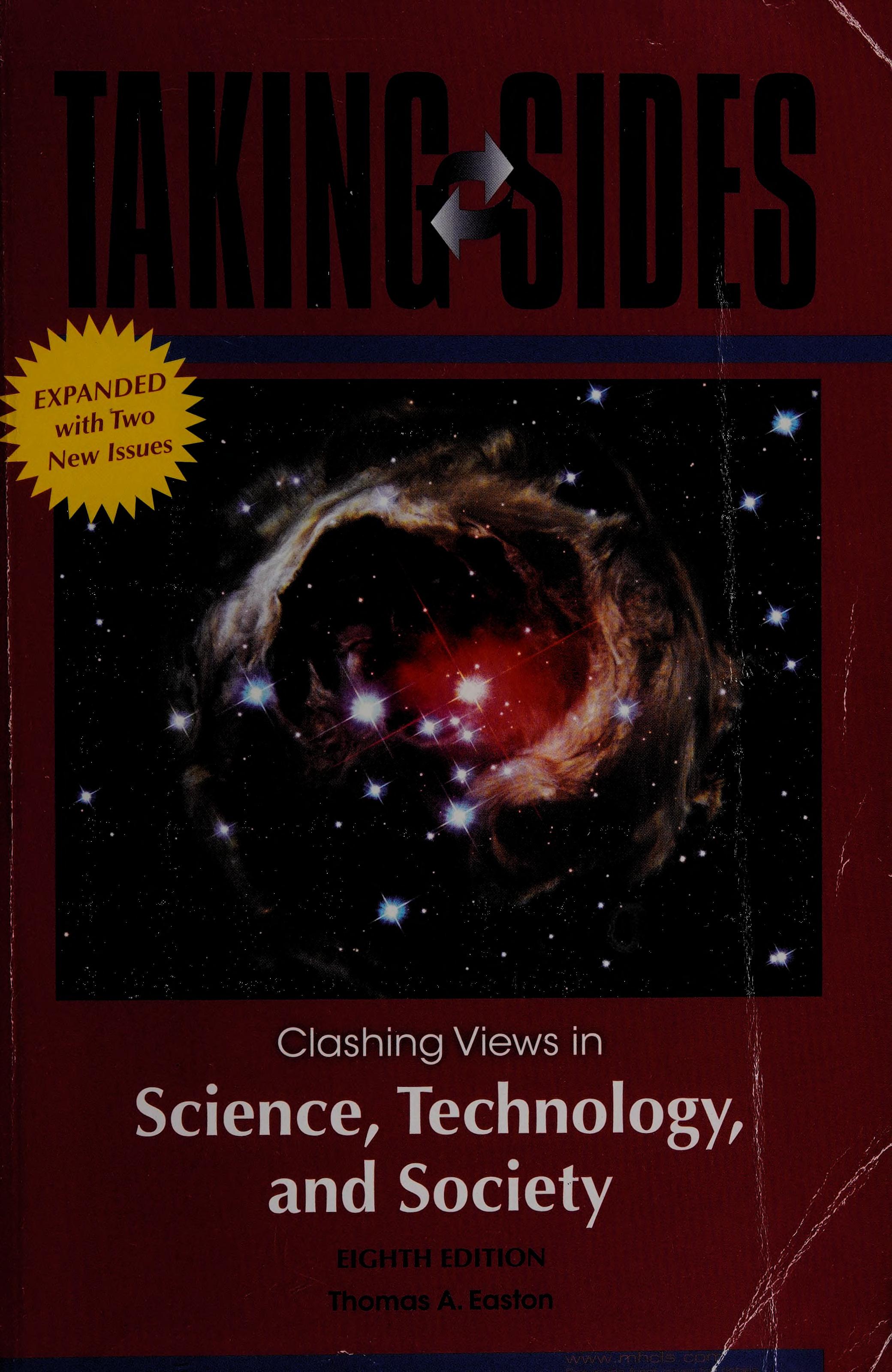 Taking Sides: Clashing Views In Science, Technology, And Society, 8/E Expanded