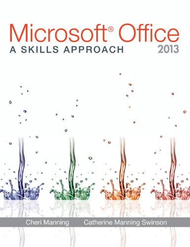 Microsoft Office 2013: A Skills Approach