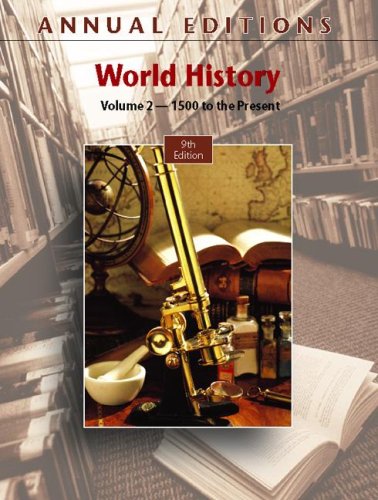Annual Editions: World History, Volume 2: 1500 to the Present, 9 e