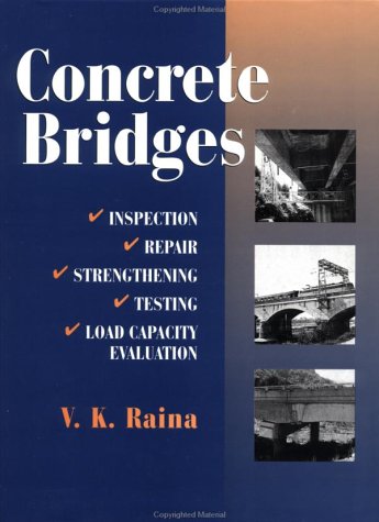 Concrete Bridges: Inspection, Repair, Strengthening, Testing And Load Capacity Evaluation
