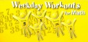 Weekday Workouts for Math