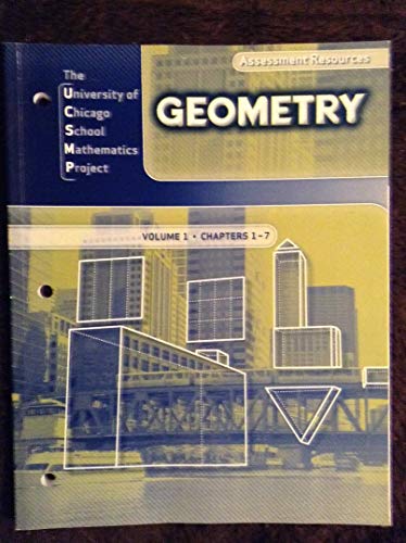 The University of Chicago School Mathematics Project Geometry Assessment Resources Vol. 1, Chap. 1-7