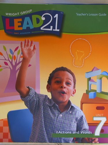 Lead 21 Teacher's Lesson Guide, Grade K Unit 7 Actions and Words