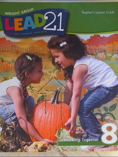 Lead 21 Teacher's Lesson Guide, Unit 8 Working Together