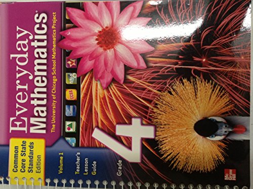 Everyday Mathematics, Grade 4, Vol. 1, Teacher's Lesson Guide, Common Core State Standards