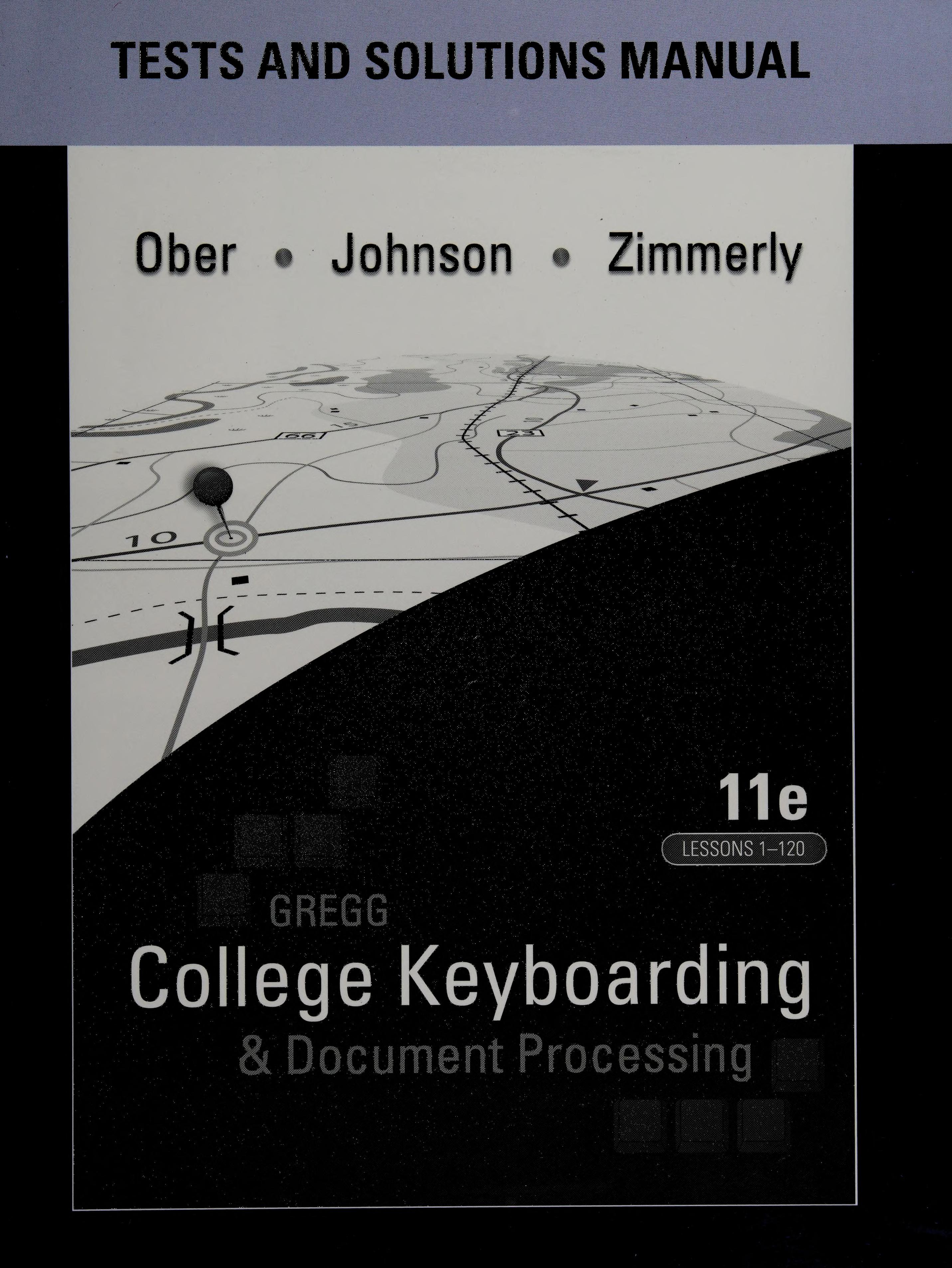 Tests and Solutions Manual Gregg College Keyboarding & Document Processing, 11e