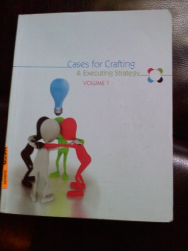 Cases for Crafting and Executing Strategy Volume 1