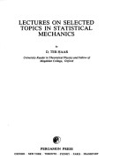 Lectures on Selected Topics in Statistical Mechanics