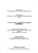 Future Sources Of Organic Raw Materials: Invited Lectures Presented At The World Conference On Future Sources Of Organic Raw Materials, Toronto, Canada, 10-13 July 1978